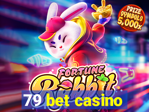 79 bet casino